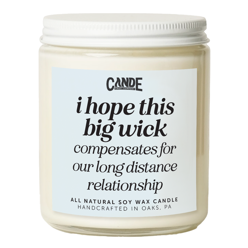 I Hope This Big Wick Candle