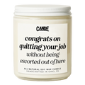 Congrats on Quitting Your Job Without Being Escorted Out Candle