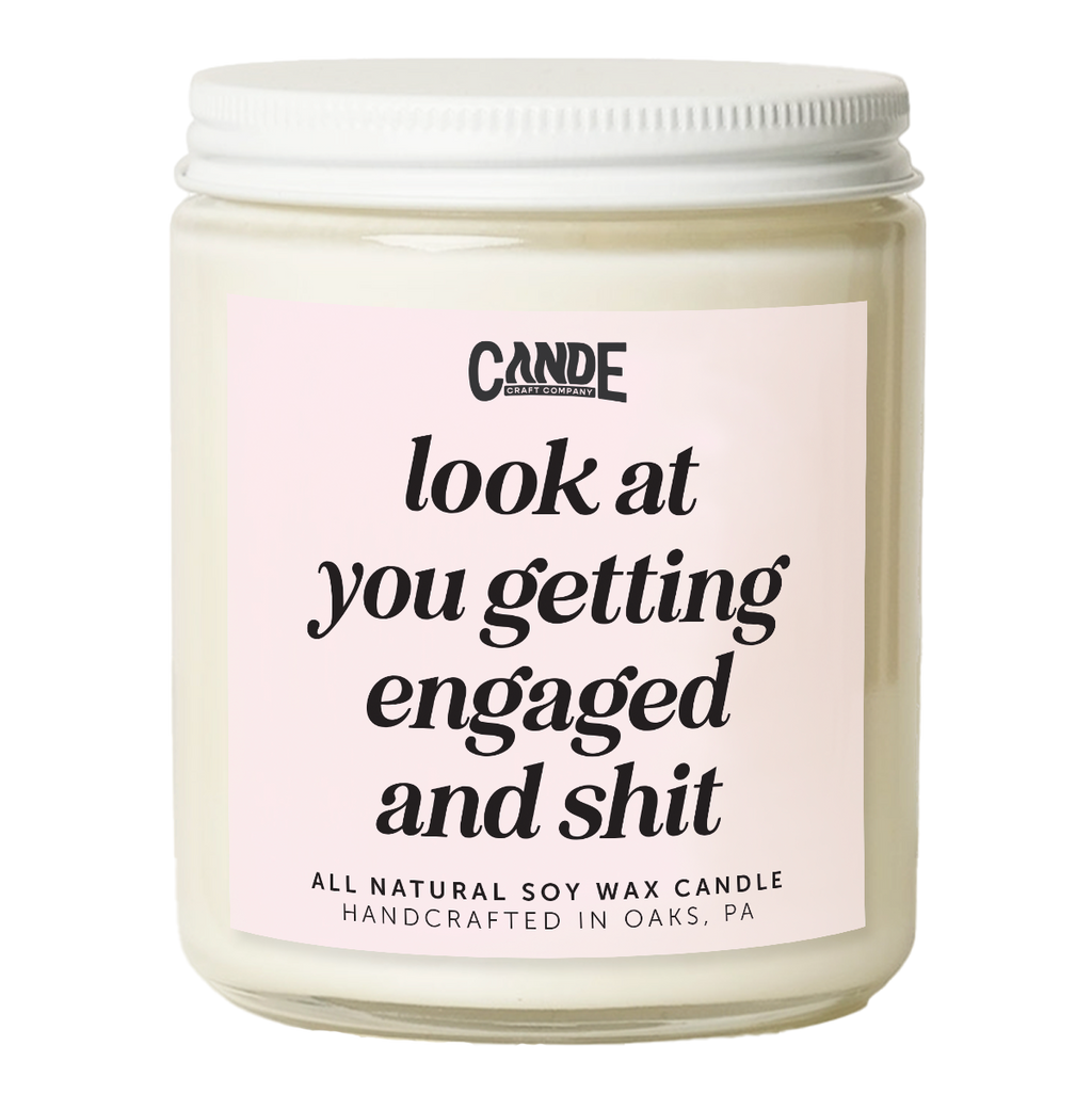 Look at You Getting Engaged and Shit Candle