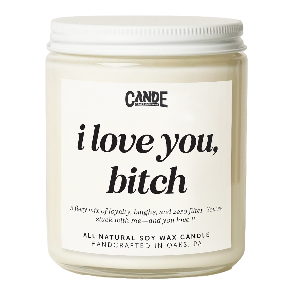 I Love You Bitch Candle