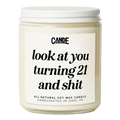 Look at You Turning 21 and Shit Candle