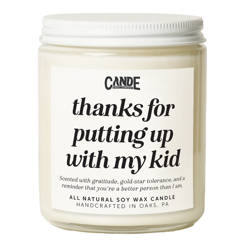 Thanks For Putting Up With My Kid Candle