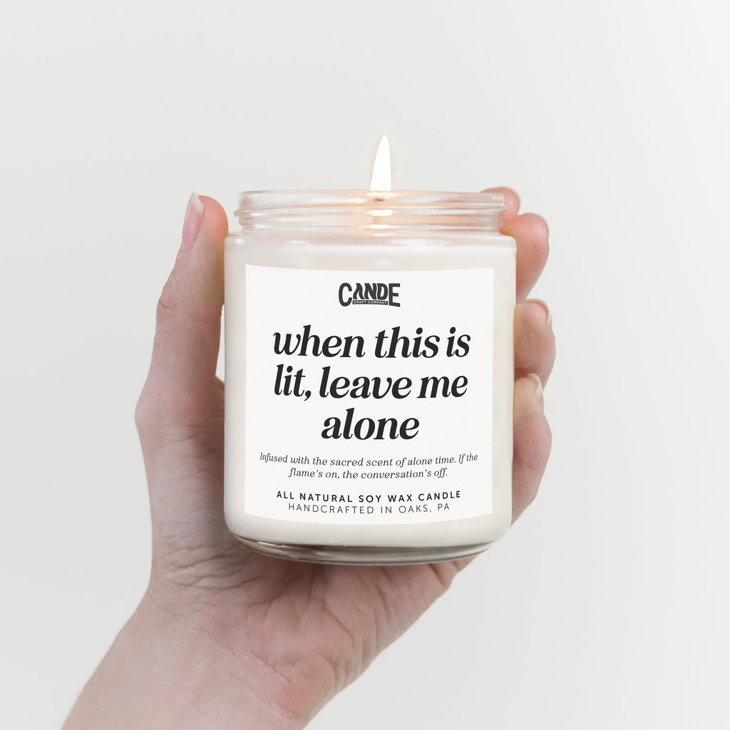 When This is Lit, Leave Me Alone Candle