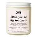 Bitch, You're My Soulmate Candle
