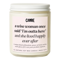 A Wise Woman Once Said "I'm Outta Here" Candle