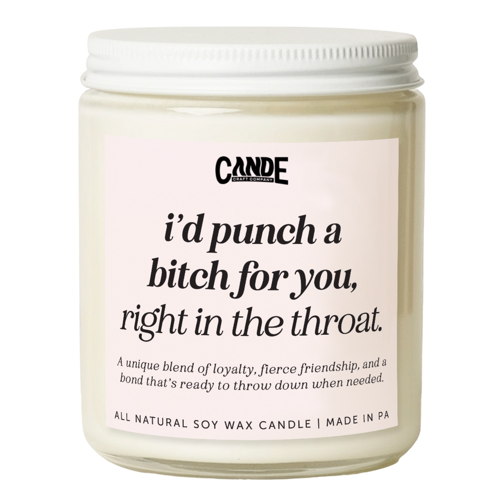 I'd Punch a Bitch for You Candle